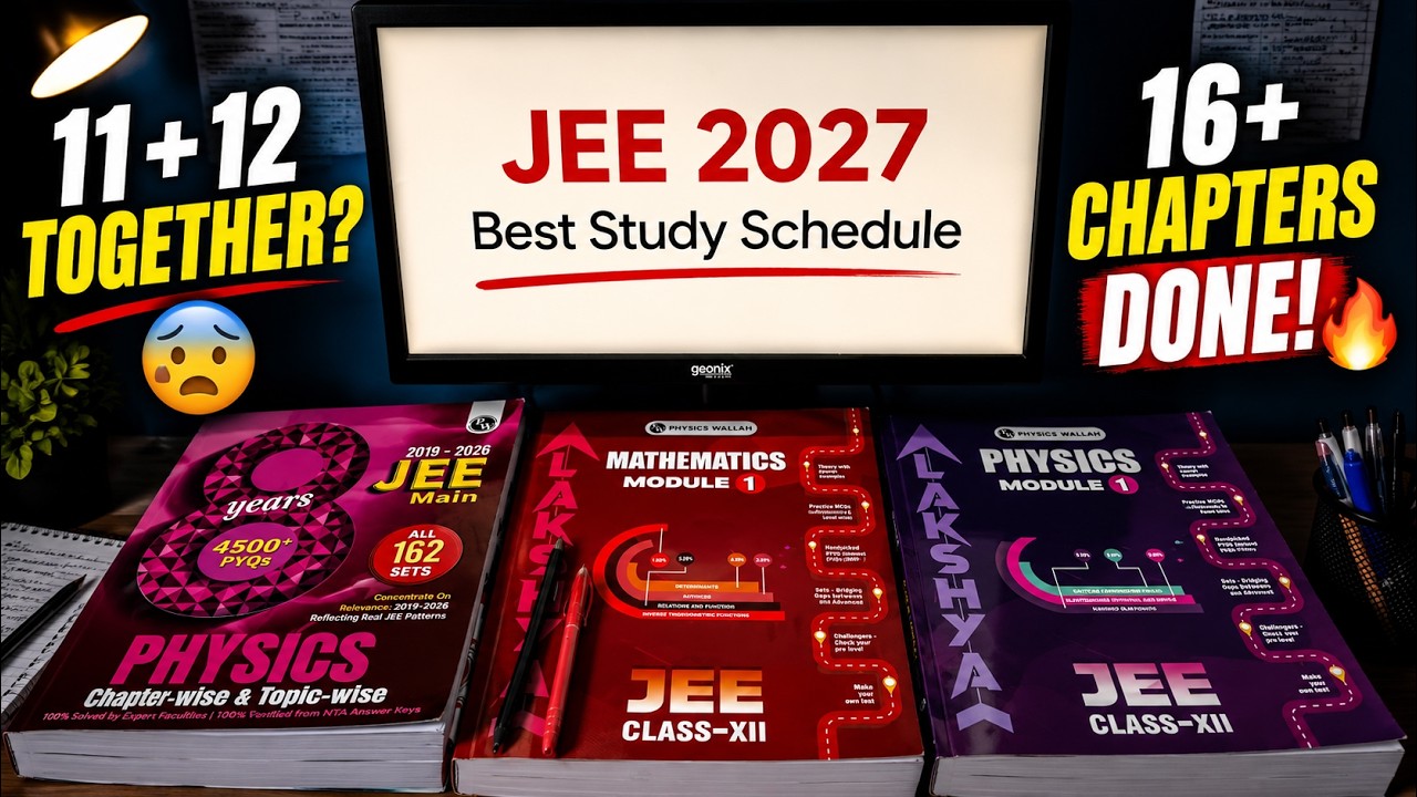 How I Manage Class 11 + 12 Together (JEE 2027) | 16+ Chapters in 19 Days 🔥