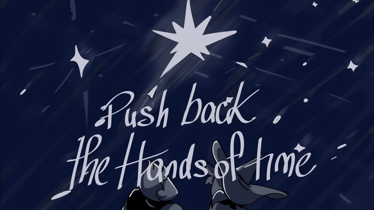 Push back the Hands - In Stars and Time animatic