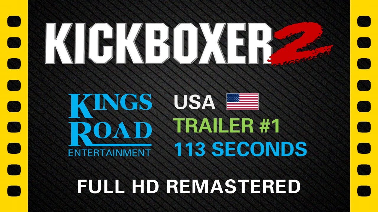 Kickboxer 2 (1991) – 🇺🇸 Full HD Trailer 1 – Kings Road Entertainment (USA) – Recut & Remastered