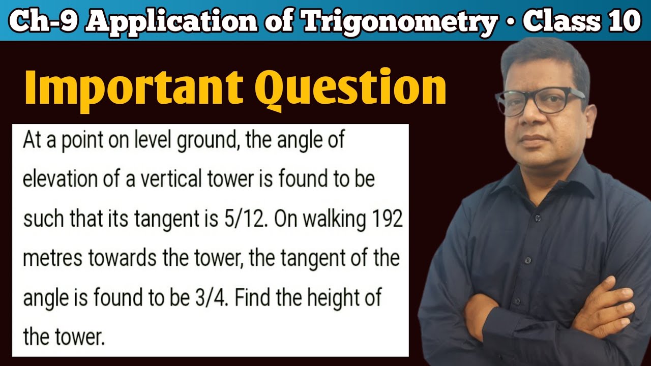 At a point on level ground, the angle of elevation of a vertical tower is found to be such that its