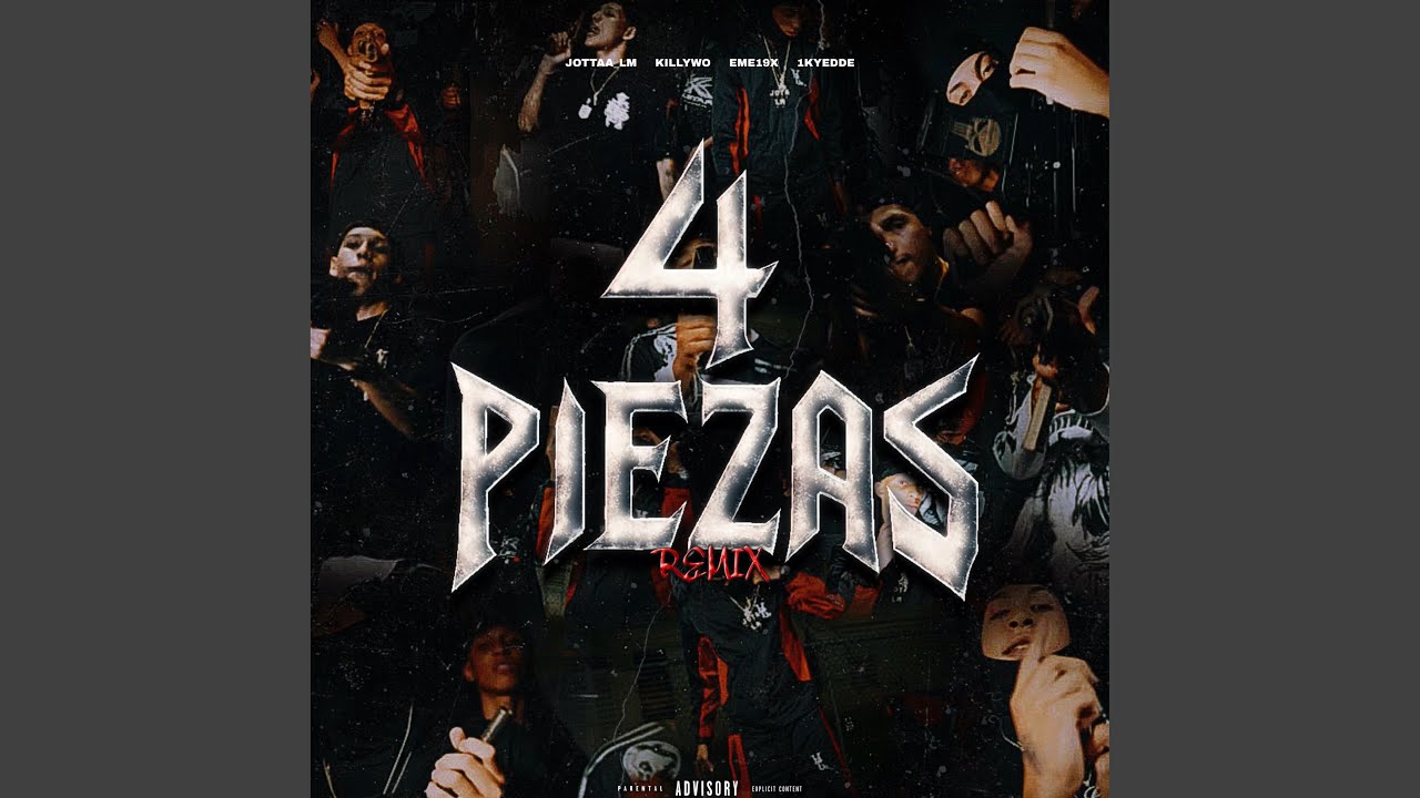 4 PIEZAS REMIX (feat. KillyWo, Eme19x & 1kyedde)