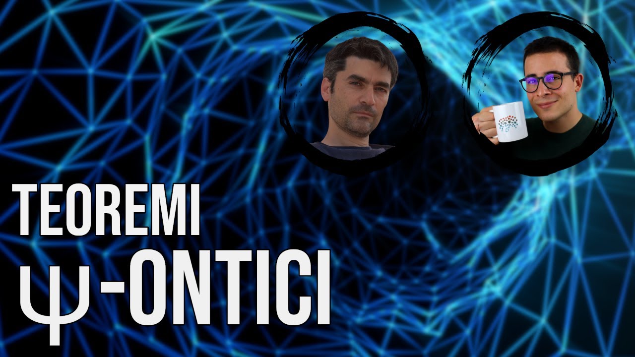 I Teoremi &Psi;-Ontici: esistono davvero gli STATI QUANTISTICI? - MQFI
