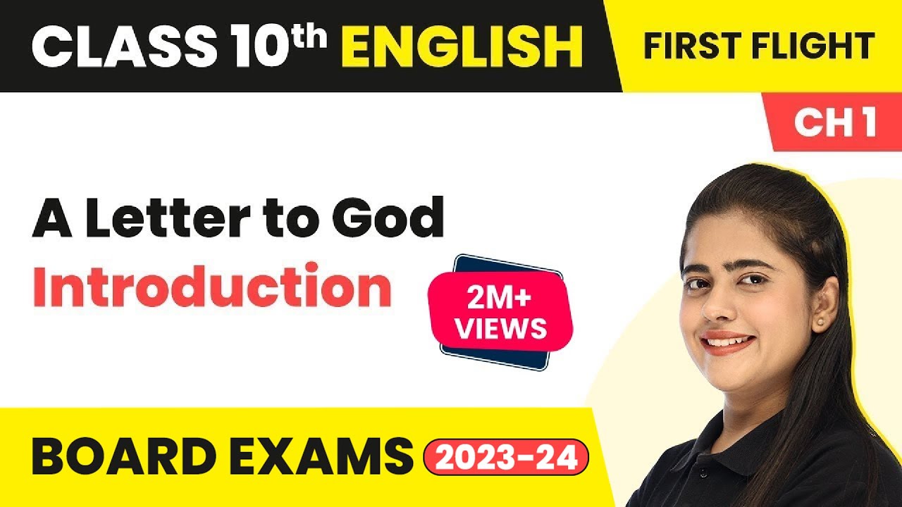 A Letter to God - Introduction | Class 10 English First Flight Literature Chapter 1 (2022-23)