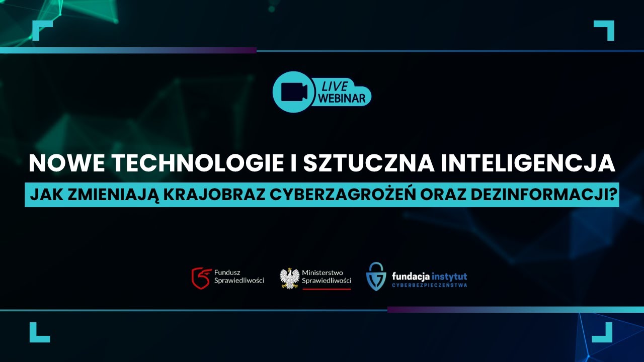 Nowe technologie i sztuczna inteligencja - jak zmieniają krajobraz cyberzagrożeń oraz dezinformacji?