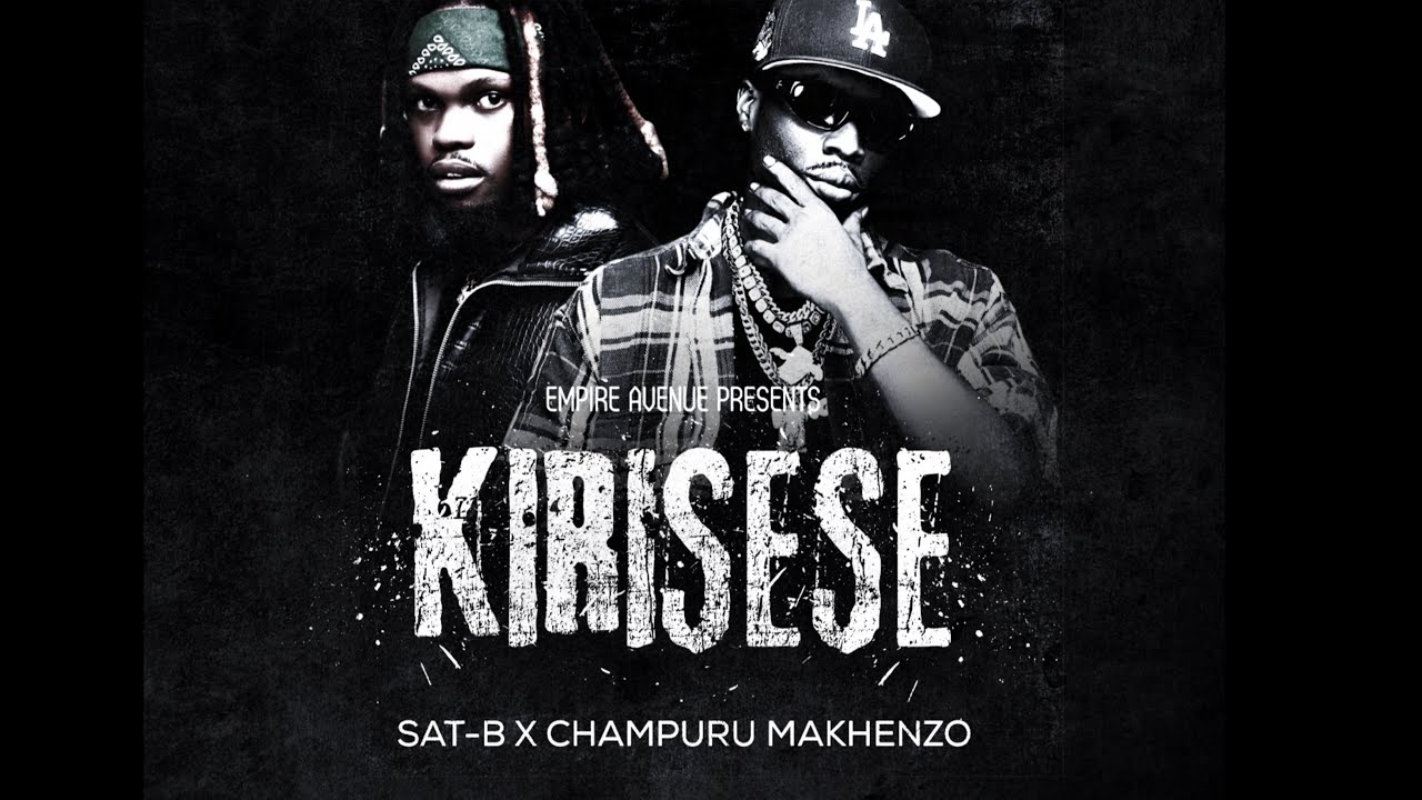 Sat-B - Kirisese Ft @Champurumakhenzo  ( Audio Lyricks)