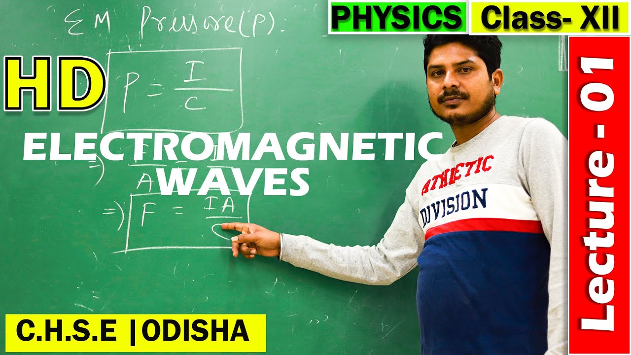 Electromagnetic waves | Lecture - 01 | CHSE ODISHA |