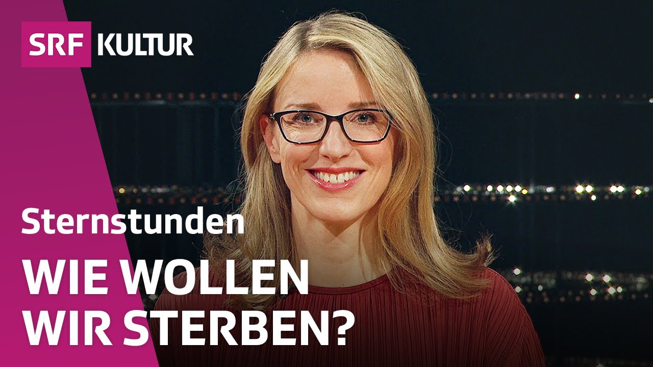 Alena Buyx – Lebenswertes Leben und selbstbestimmtes Sterben | Sternstunde Philosophie | SRF Kultur