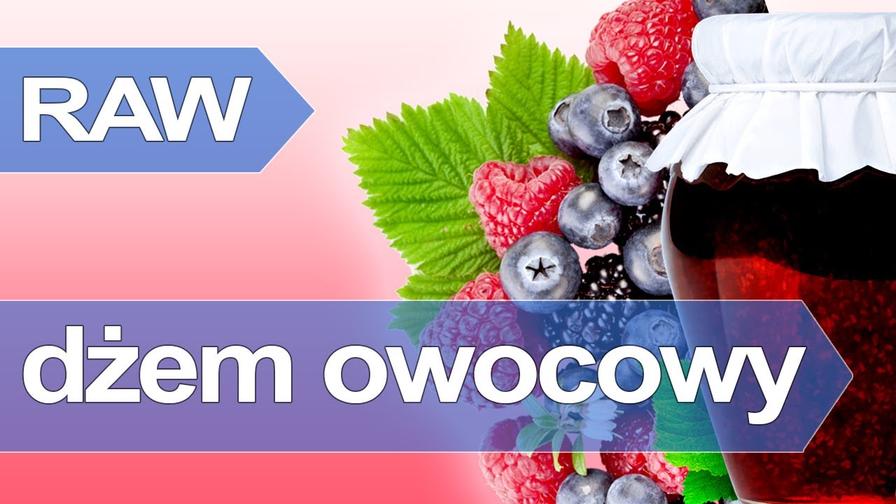 Jak zrobić dżem owocowy na surowo - 2 przepisy na surowy wegański dżem RAW bez gotowania bez cukru