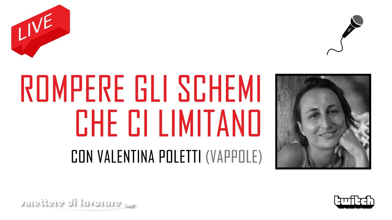 Gli schemi mentali che ci tengono in trappola (con Valentina Poletti)