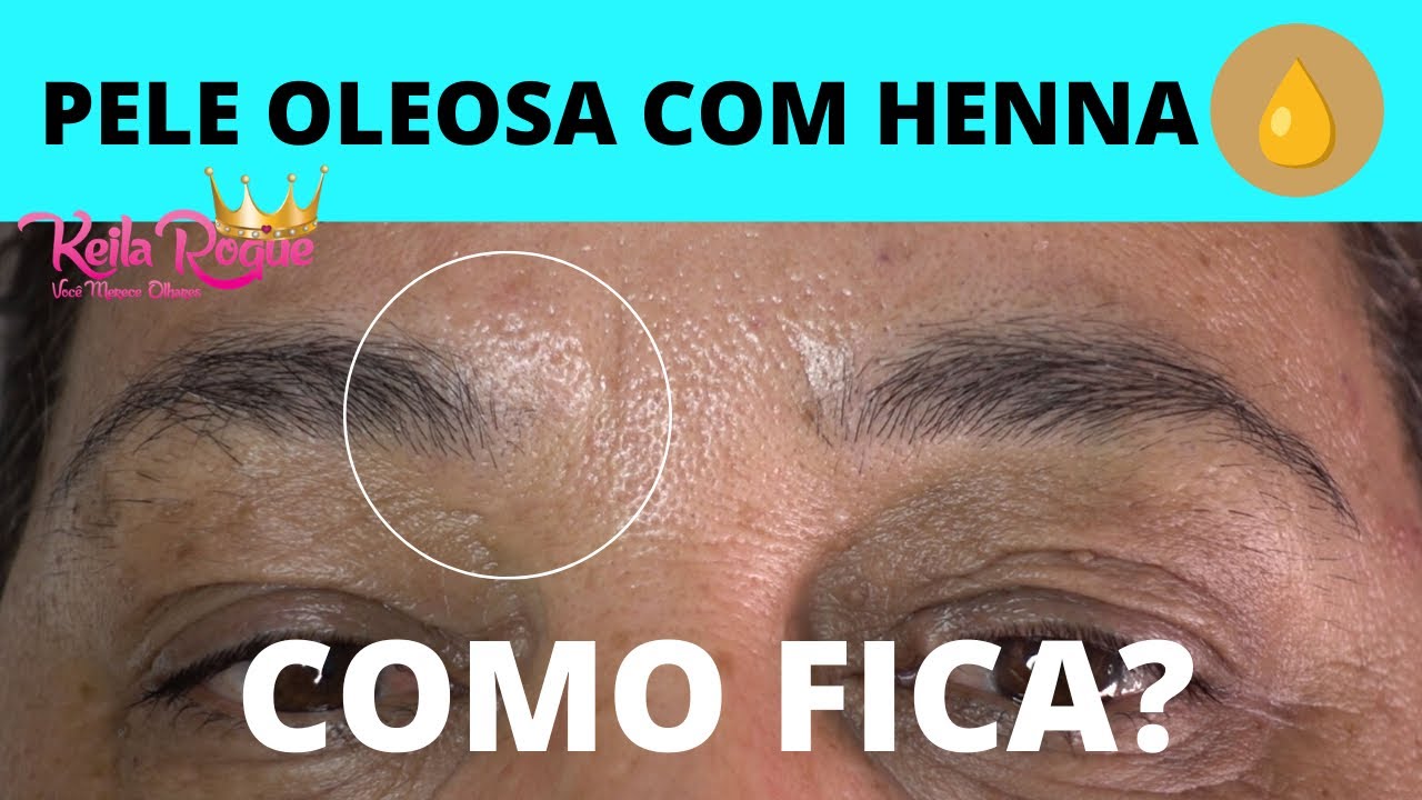 DESIGN DE SOBRANCELHAS, PELE OLEOSA