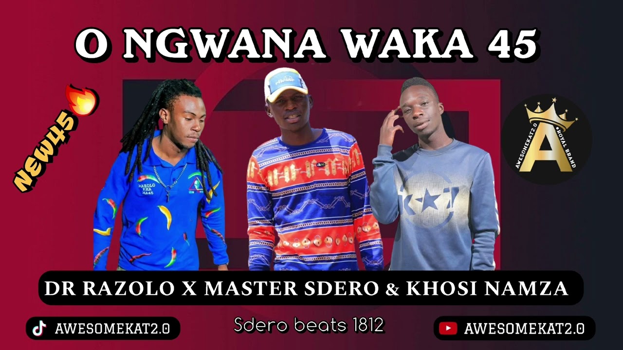 Dr Razolo x Master Sdero & Khosi Namza _ O ngwana waka [New45] - Sdero beats 1812