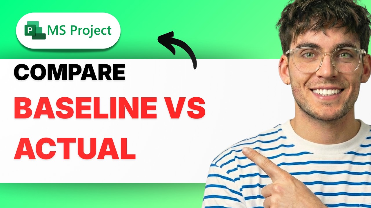 How to Compare Baseline vs Actual in Microsoft Project [2026 Full Guide]