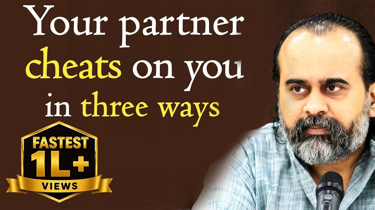 Your partner cheats on you in three ways || Acharya Prashant (2020)