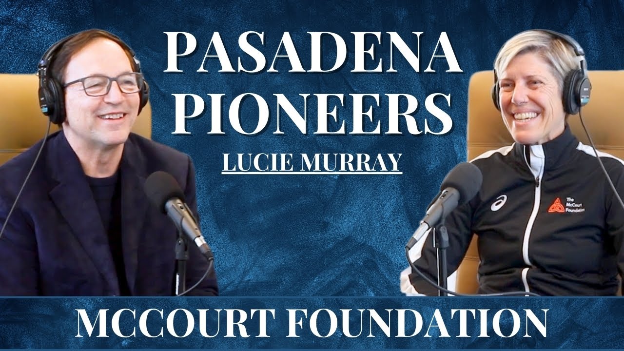 PASADENA PIONEERS - McCourt Foundation