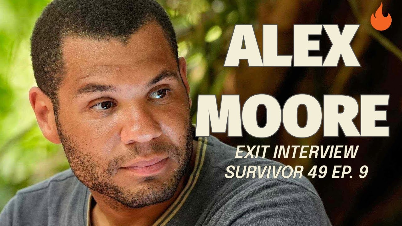 Was Alex Moore Too Political for Survivor 49? | Exit Interview