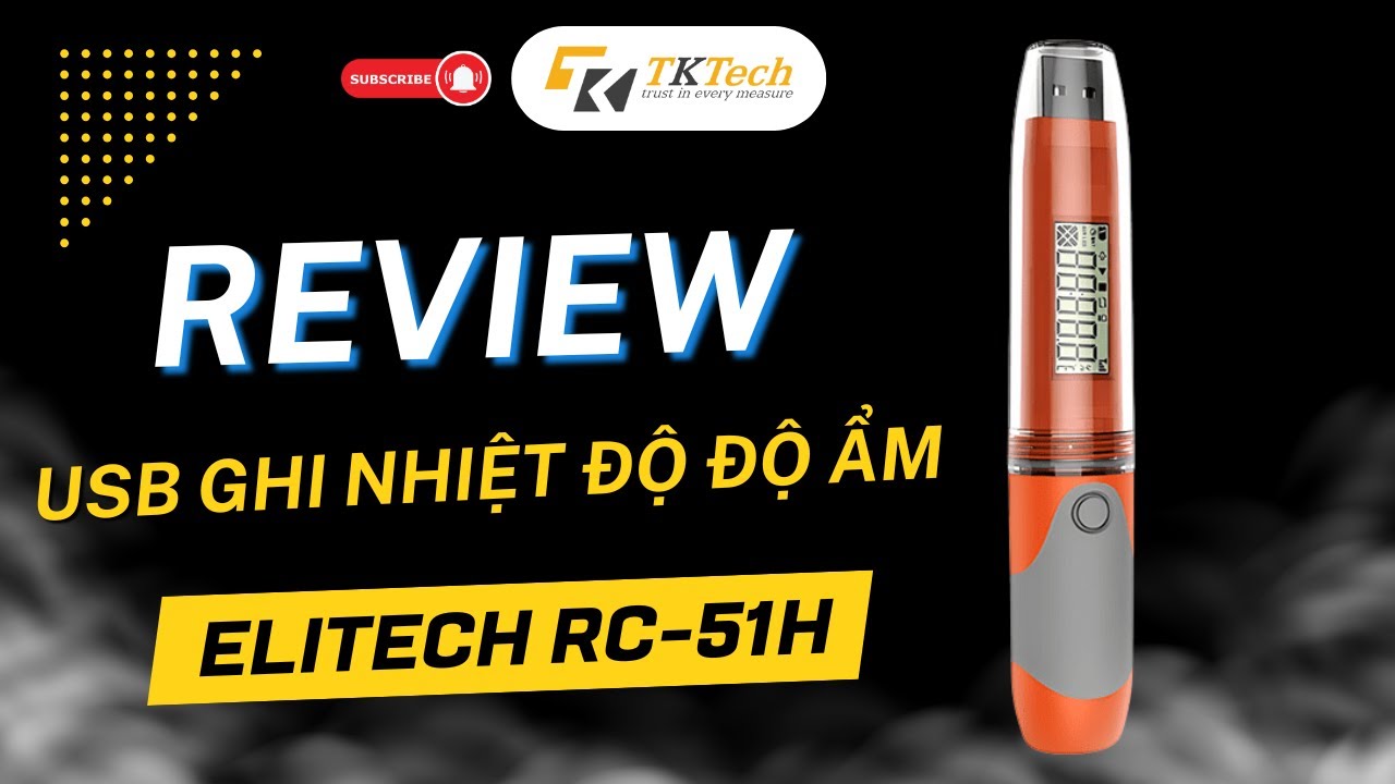 [REVIEW] M&aacute;y ghi nhiệt độ độ ẩm ELITECH RC-51H | TKTECH.VN