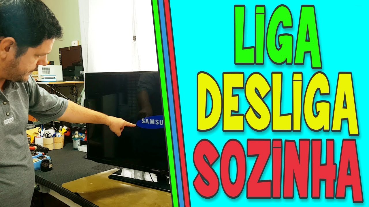 Como Resolver o Problema de Ligar e Desligar Sozinha na TV Samsung LED e LCD