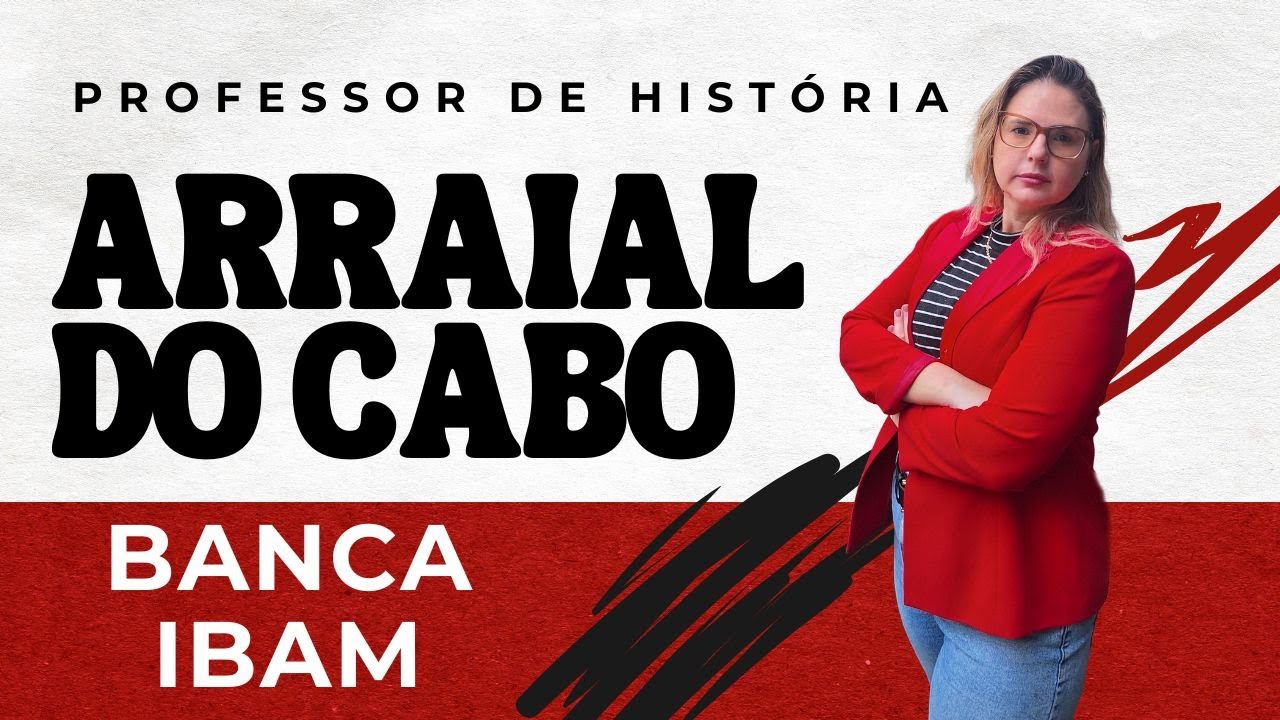 Concurso Arraial do Cabo 2025 - Professor de História - Banca IBAM