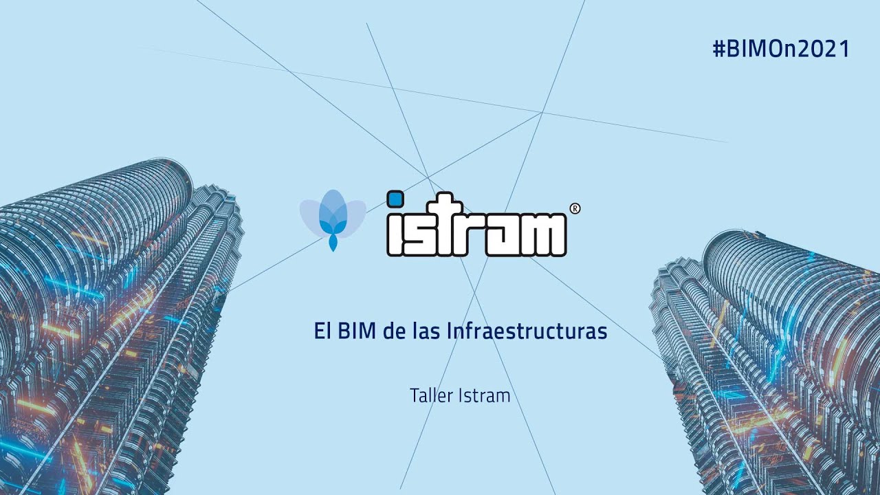 BIM On Experts | Editeca | El BIM de las Infraestructuras - Istram