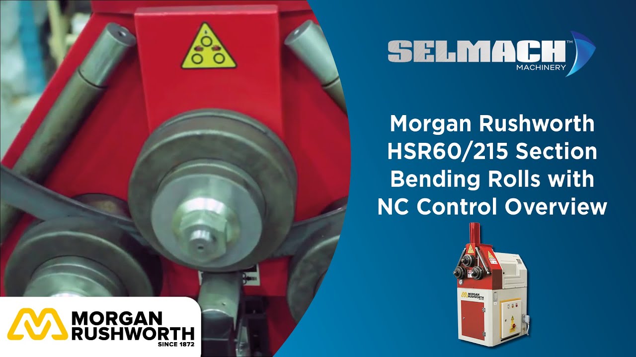 Morgan Rushworth HSR60/215 Section Bending Rolls with NC Control [Selmach Machinery]