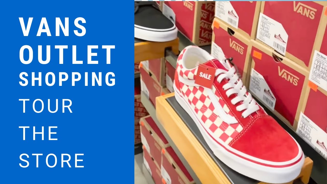 VANS OUTLET SHOPPING / TOUR OF THE STORE