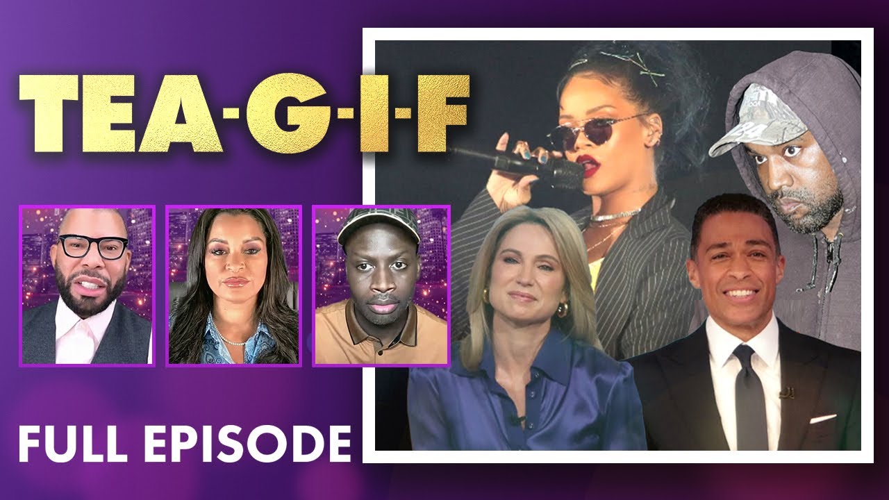 New T.J. Holmes Allegations, Rihanna Speaks On Super Bowl & MORE! | Tea-G-I-F Full Episode