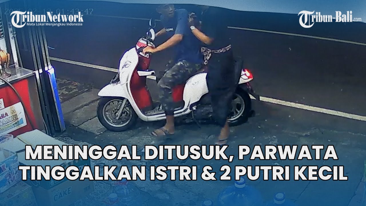 Ditusuk Pelaku Tak Dikenal Usai Melayat, Parwata Tinggalkan Istri dan Dua Putri Kecil