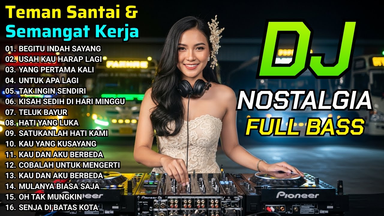 DJ Lagu Lawas Nostalgia Full Album 💿 Remix Kenangan Terbaik Sepanjang Masa
