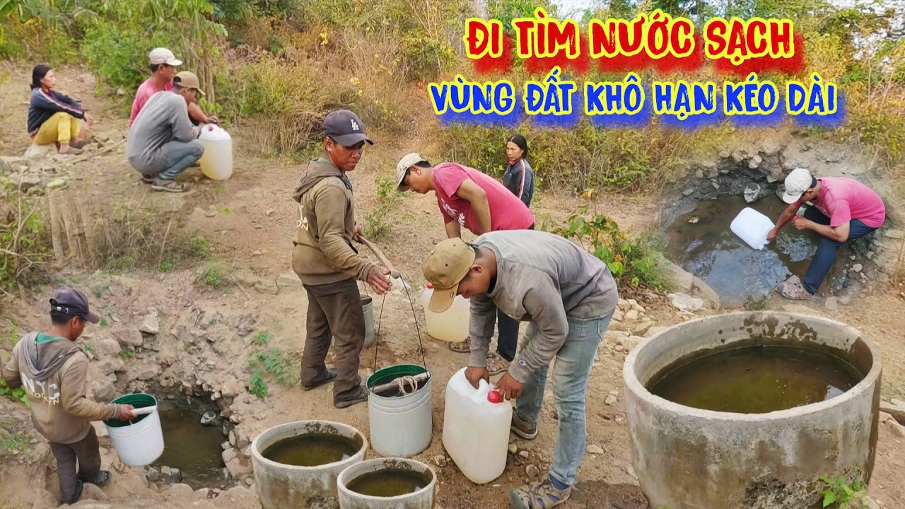 KẾ HOẠCH đào giếng tìm nước sạch cho người nghèo, vùng đất KHÔ HẠN - tập 1692