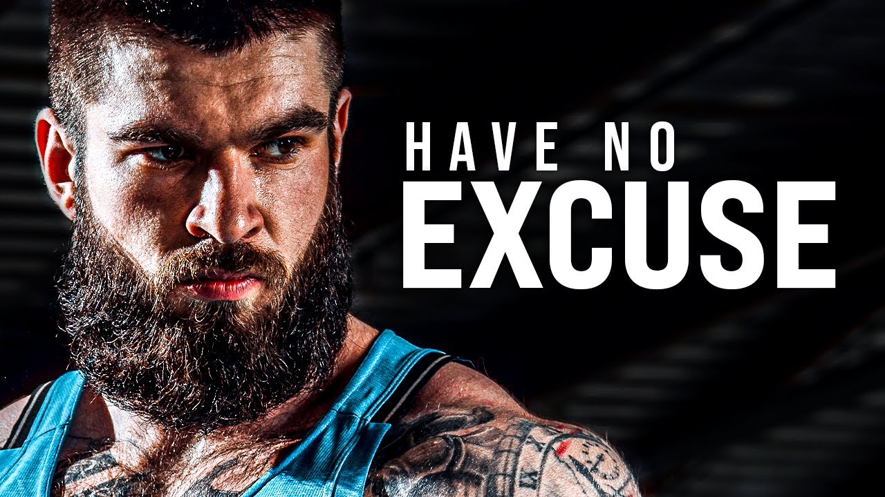 HAVE NO EXCUSES | Powerful Motivational Speeches Compilation