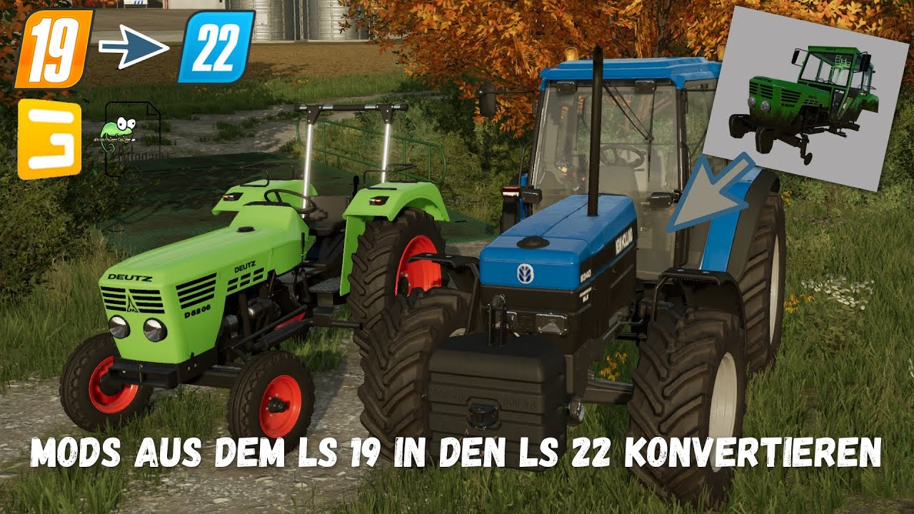 FS 22|LS 22|Mods aus dem LS 19 in den LS 22 konvertieren|Giants Editor 9.0.1|Deutz 4506|Tutorial[HD]