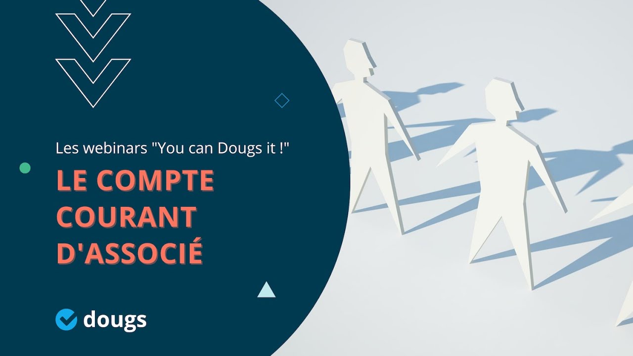 Compte courant d'associé : ce qu'il faut savoir - #Webinar