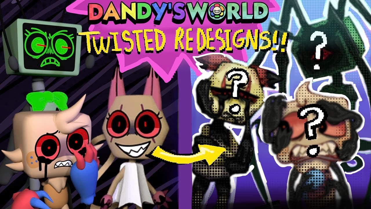 Переосмысление Dandy's World Twisteds, часть 2!! (при участии Vee, Goob, Scraps)