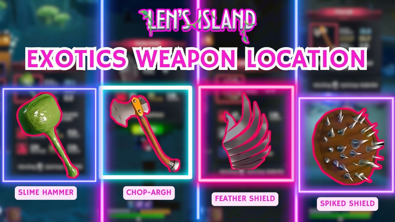 Len's island exotics weapon location