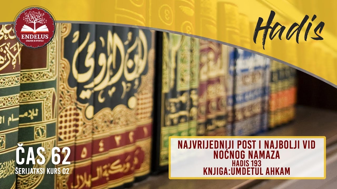 Najvrijedniji post i najbolji vid noćnog namaza (Hadis 193) | Čas 62 Umdetul ahkam | dr. Ljakić