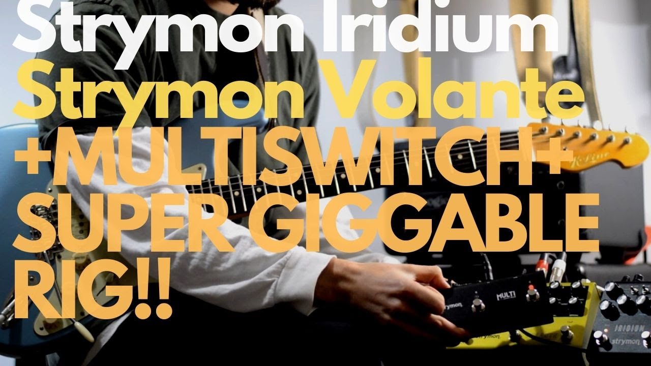 Making the Strymon Iridium SUPER Giggable || Strymon Volante and Multiswitch Plus