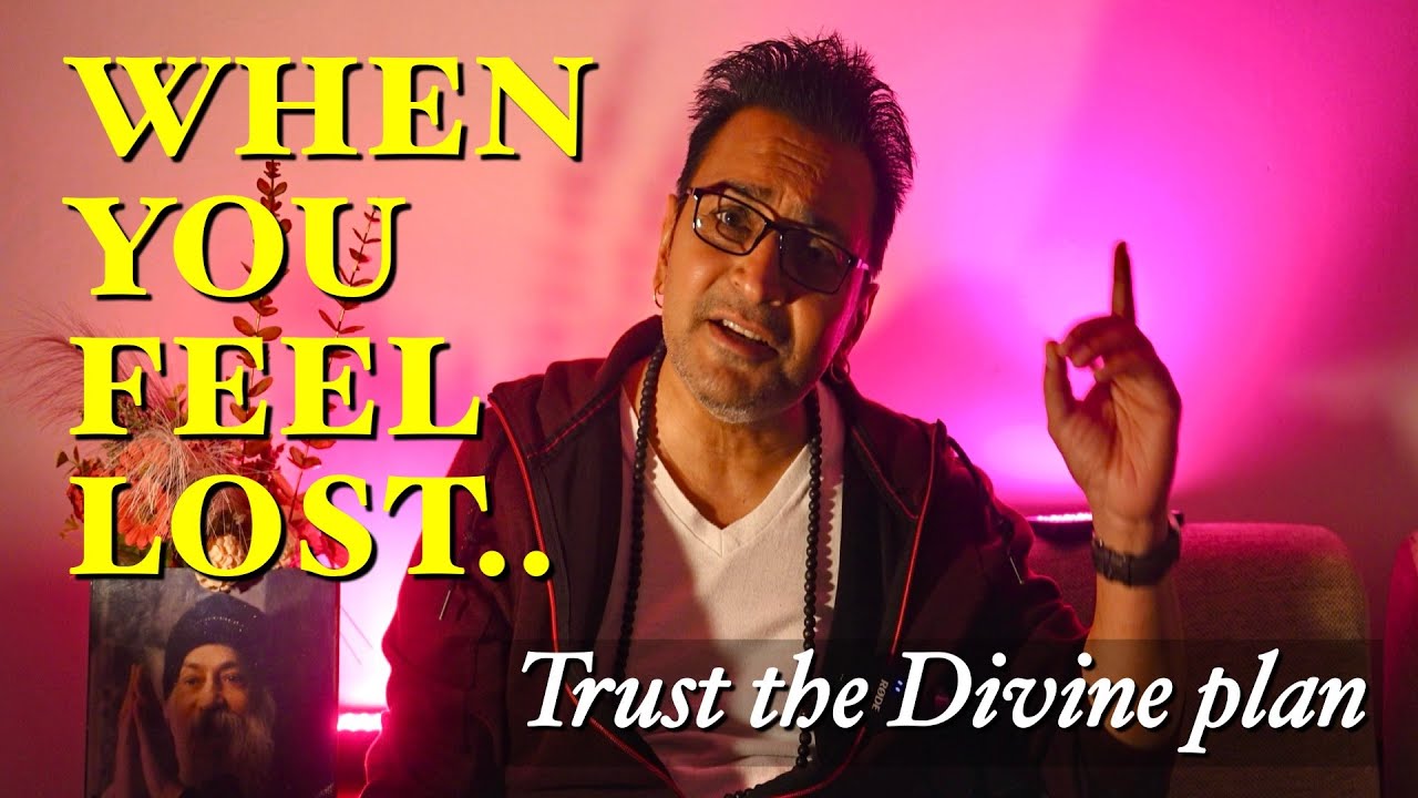 When You Feel Lost, Trust The Divine Plan - Never Give Up… A Powerful Message of Hope & Surrender