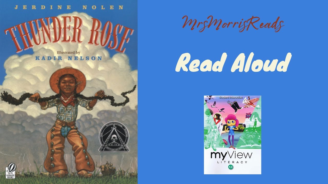 THUNDER ROSE MyView Literacy Fourth Grade Unit 4 Week 2 Read Aloud