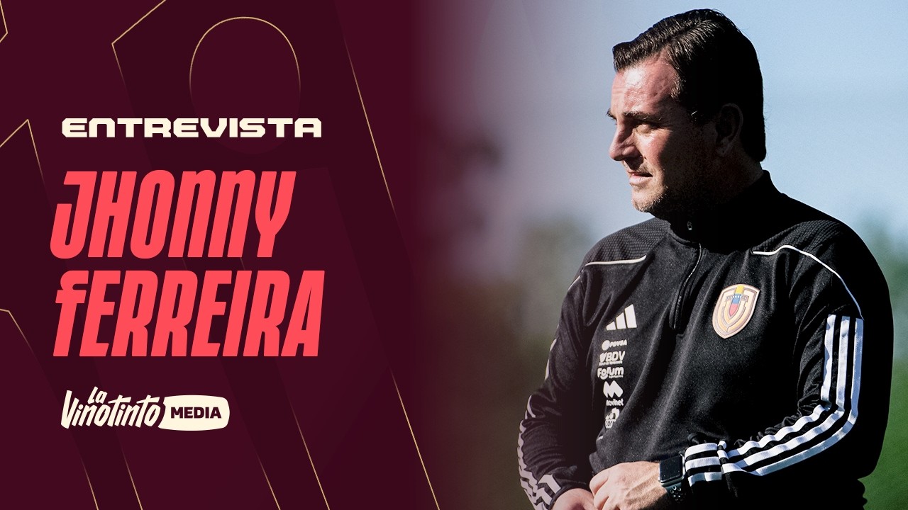 Rumbo al Sudamericano: Jhonny Ferreira y el proceso de la Vinotinto Sub 17