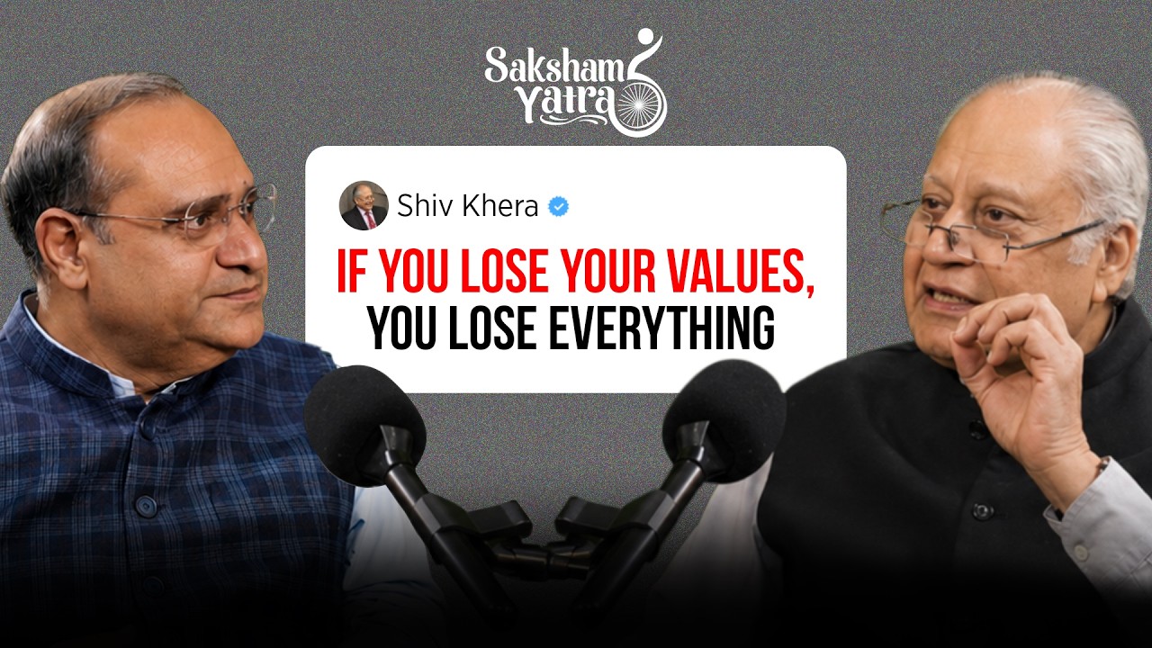 Saksham Yatra Ep 19 | YOU CAN WIN Author | Shiv Khera Latest Interview: &ldquo;VALUES ARE NON-NEGOTIABLE&rdquo;