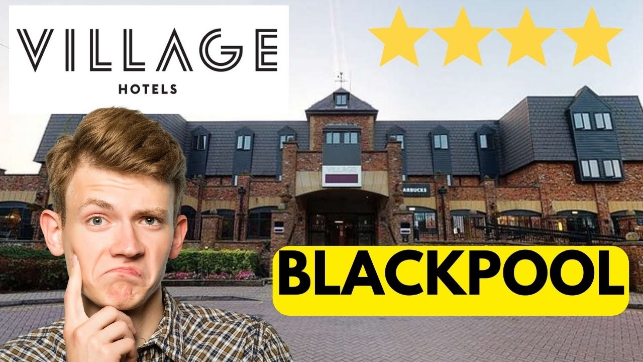 I STAYED AT THIS POPULAR 4 STAR HOTEL IN BLACKPOOL AND IT WAS ??? - Village Hotel Blackpool Review