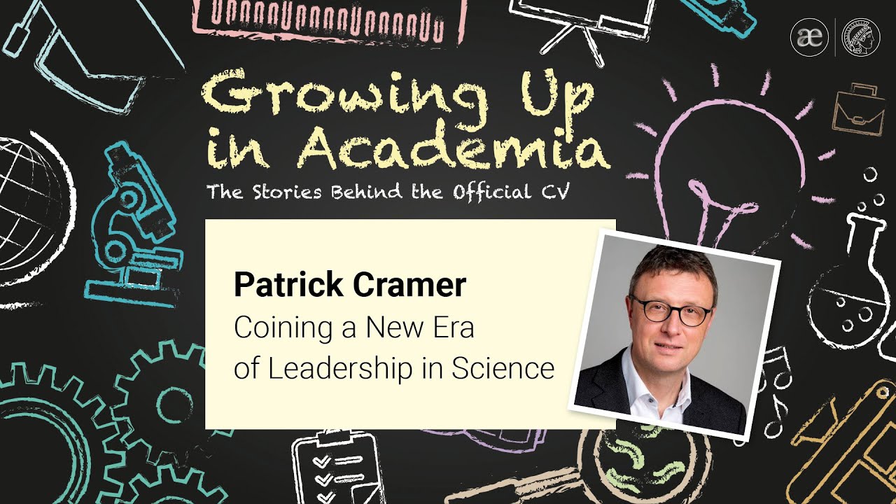 Growing up in Academia with Patrick Cramer: Coining a New Era of Leadership in Science