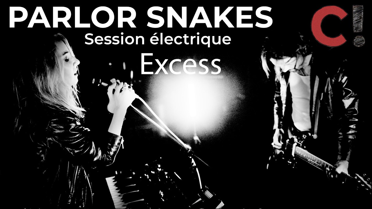 #1285 Parlor Snakes  - Excess (Session électrique)