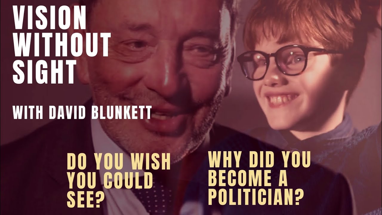 Vision without Sight | A short documentary about blindness with David Blunkett.