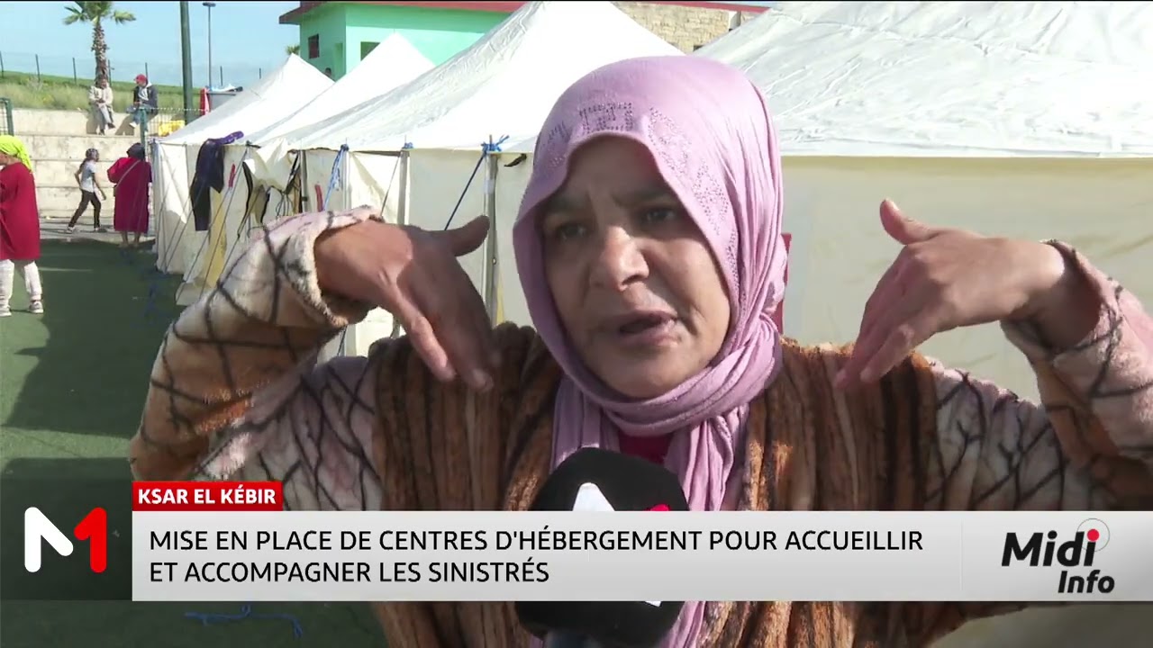 Ksar El Kébir : mise en place de centres d'hébergement pour accueillir et accompagner les sinistrés