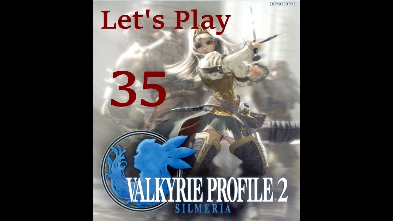 Valkyrie Profile 2: Silmeria Let's Play 35 - Valhalla in Unrest