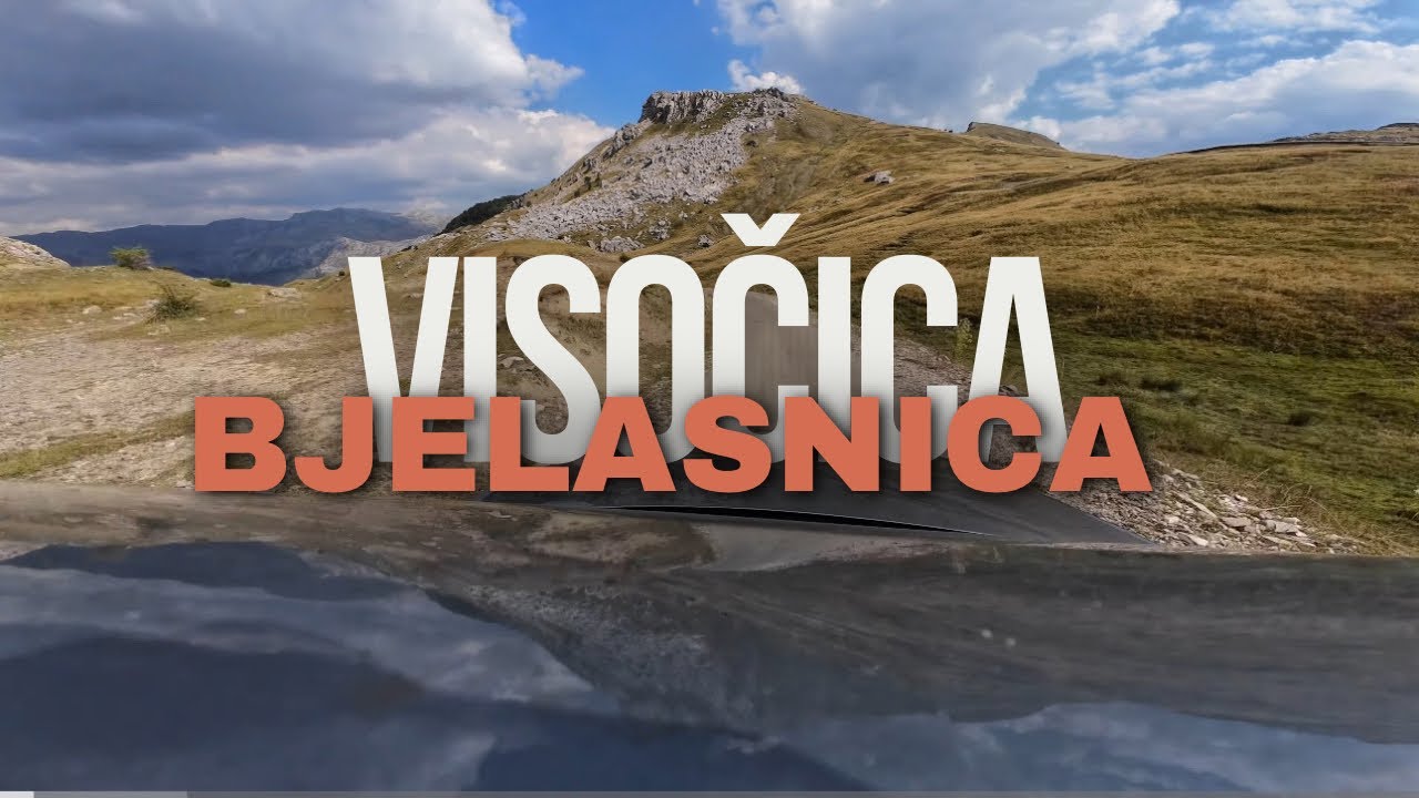 Visočica - Bjela&scaron;nica Babin Do - Vožnja Autom