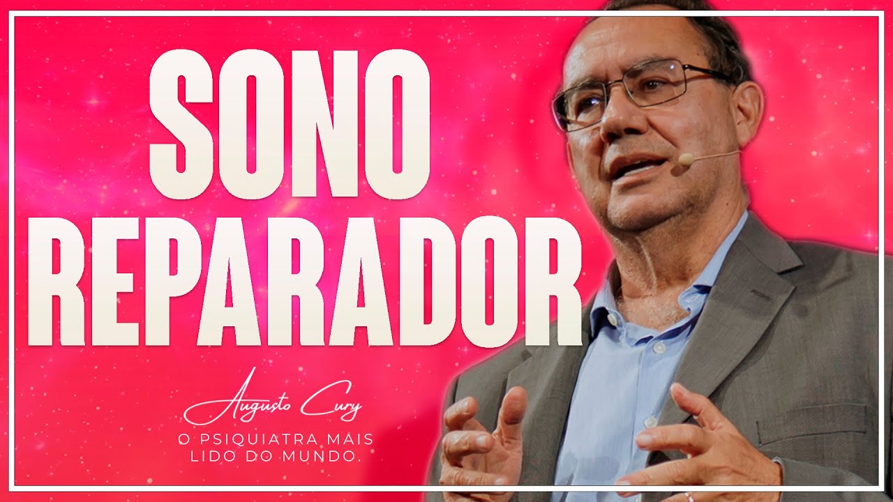 Durma Melhor:  Sono Reparador | Augusto Cury