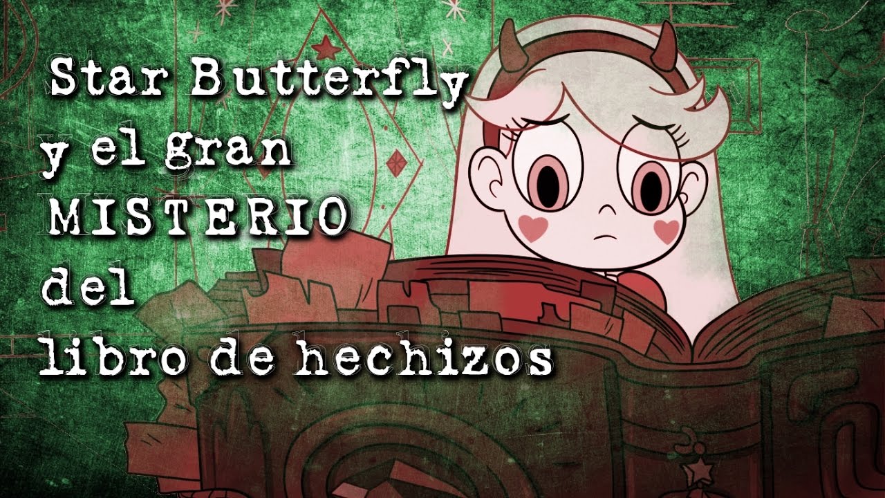 Star Butterfly y el gran MISTERIO del libro de hechizos *Sebastián Deráin*