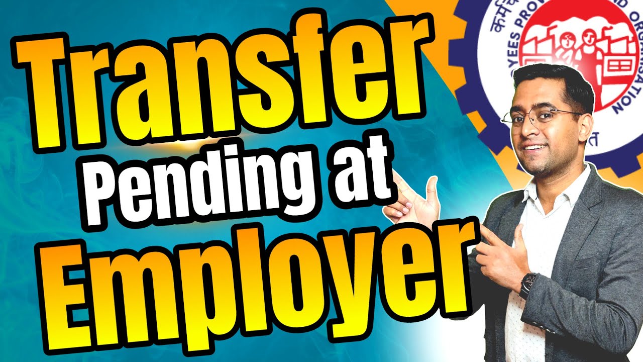 🔥PF transfer pending at present employer 🔥कंपनी Transfer अप्रूवल नहीं कर रहा है